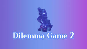 Dilemma Game 2 